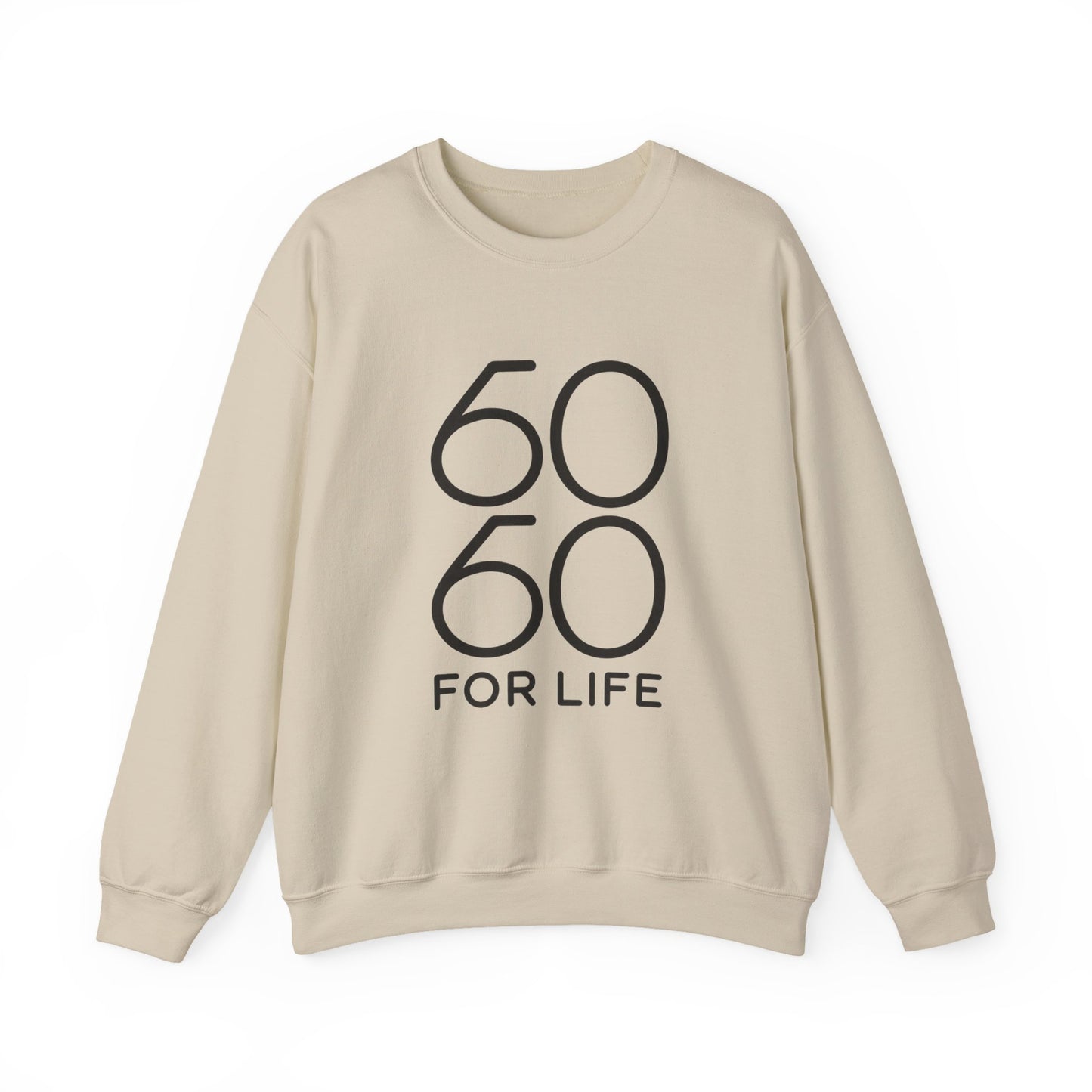 60 for Life Crewneck Sweatshirt — Minimalist 60/60 Graphic