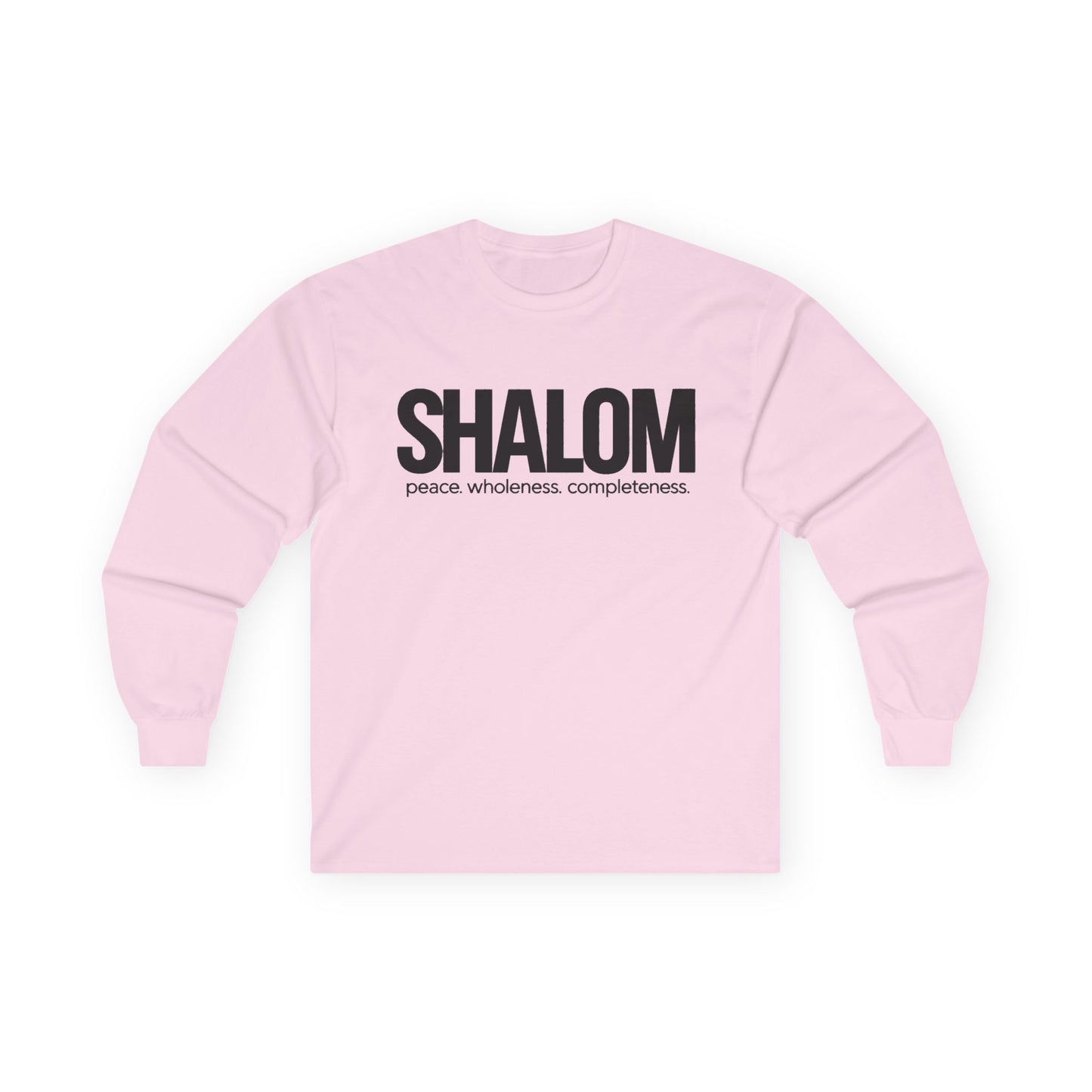 Shalom Long Sleeve Tee — 'Shalom: peace. wholeness. completeness.' Classic White Shirt