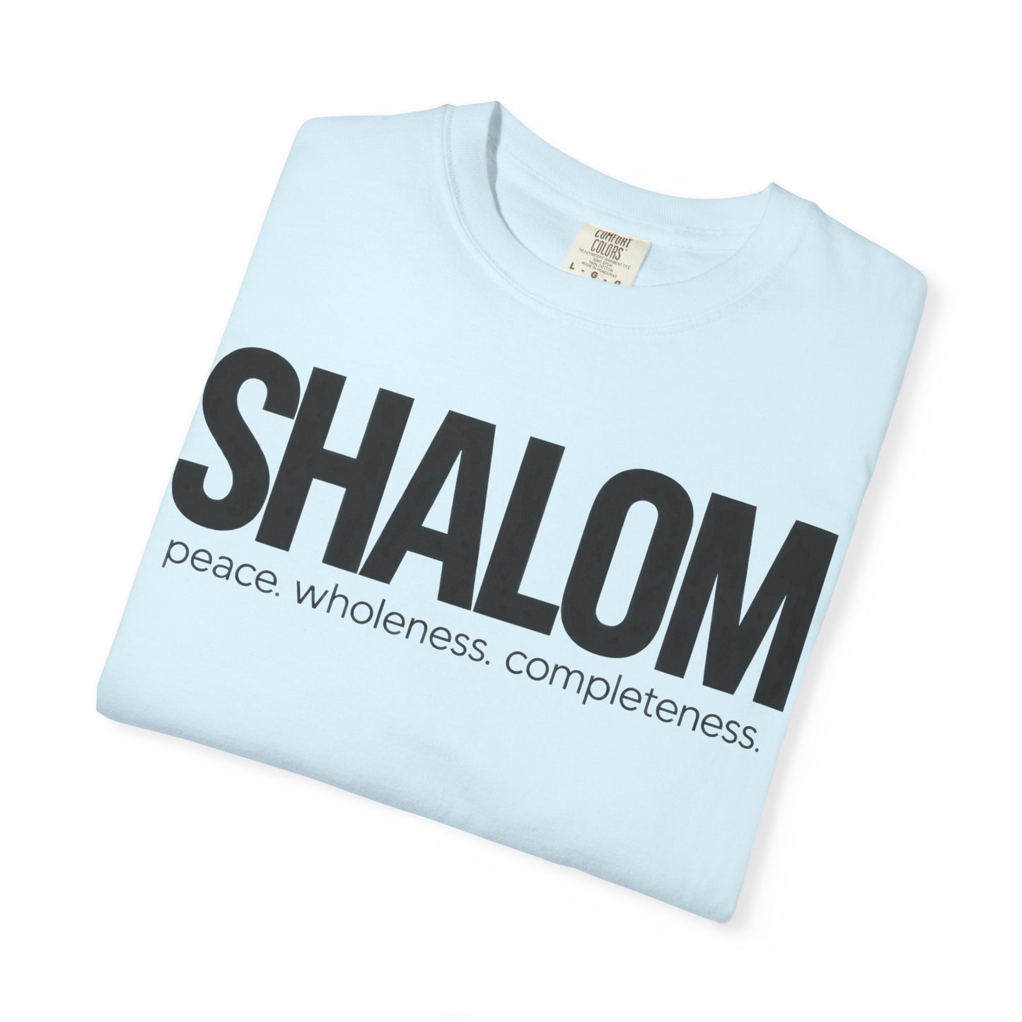 Shalom T-Shirt — Peace • Wholeness • Completeness Graphic Tee