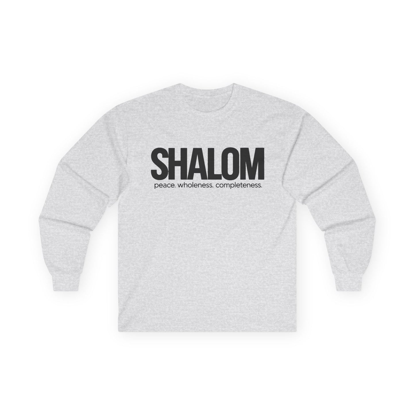Shalom Long Sleeve Tee — 'Shalom: peace. wholeness. completeness.' Classic White Shirt