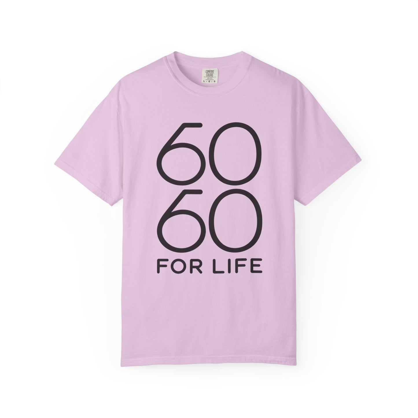 60 for Life T-Shirt — Minimalist Anniversary/60th Birthday Tee