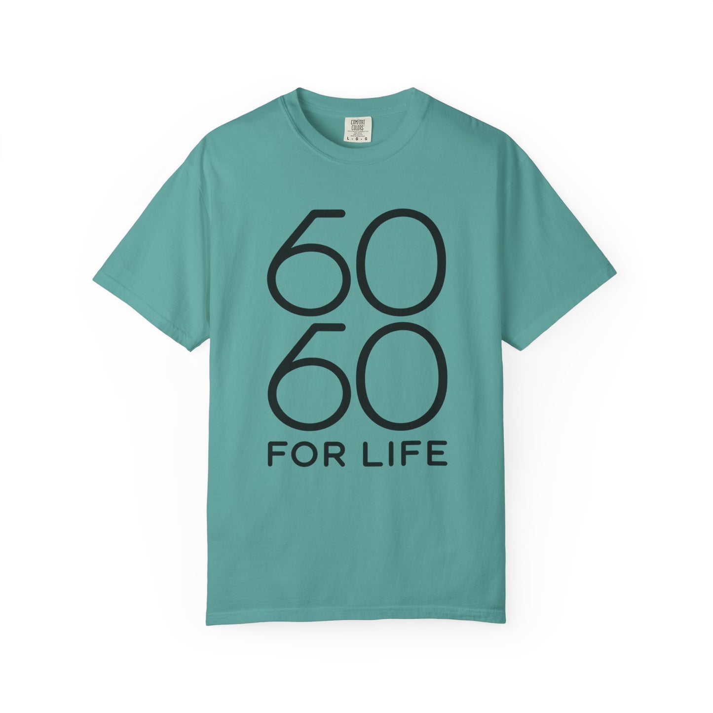 60 for Life T-Shirt — Minimalist Anniversary/60th Birthday Tee